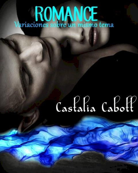 Romance. Variaciones sobre un mismo tema(Kobo/電子書)