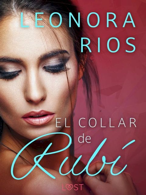 El collar de Rub&iacute;(Kobo/電子書)