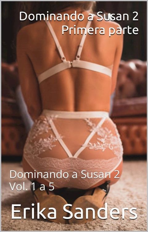 Dominando a Susan 2. Primera parte(Kobo/電子書)