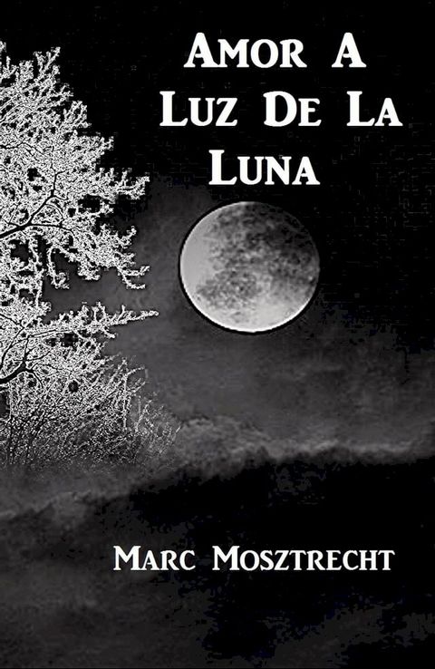 Amor A Luz De La Luna(Kobo/電子書)