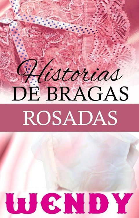 Historias de Bragas Rosadas(Kobo/電子書)