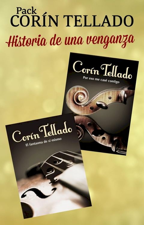 Pack Cor&iacute;n Tellado 2 (Historia de una venganza)(Kobo/電子書)