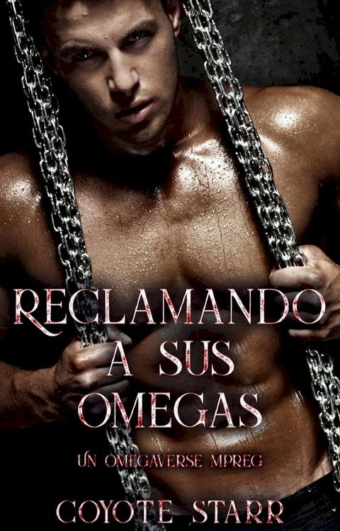 Reclamando a sus omegas(Kobo/電子書)