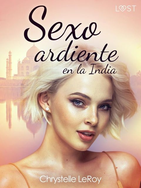 Sexo ardiente en la India - un relato corto er&oacute;tico(Kobo/電子書)