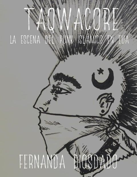 Taqwacore: La escena del punk islámico en EUA(Kobo/電子書)