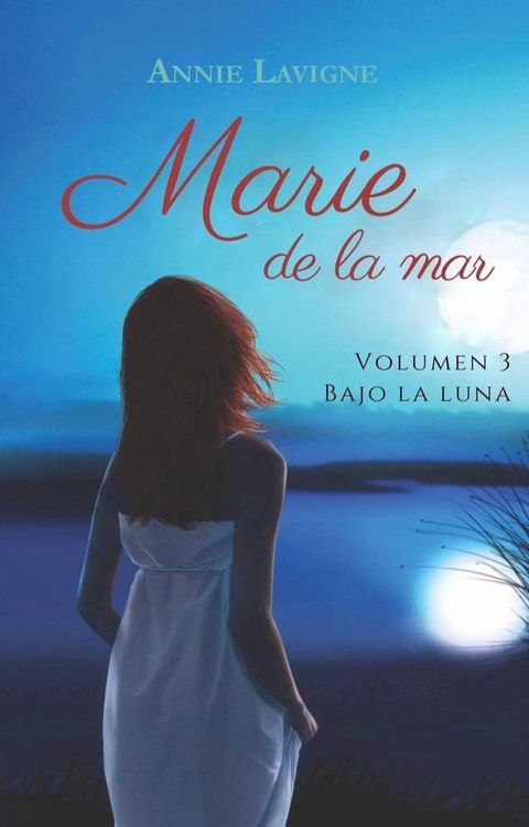 Marie de la mar, volumen 3 : Bajo la luna(Kobo/電子書)