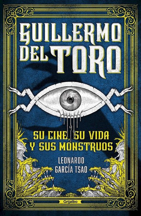 Guillermo del Toro: Su cine, su vida y sus monstruos(Kobo/電子書)