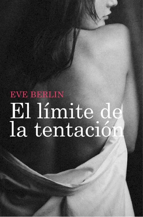 El l&iacute;mite de la tentaci&oacute;n (El l&iacute;mite 3)(Kobo/電子書)