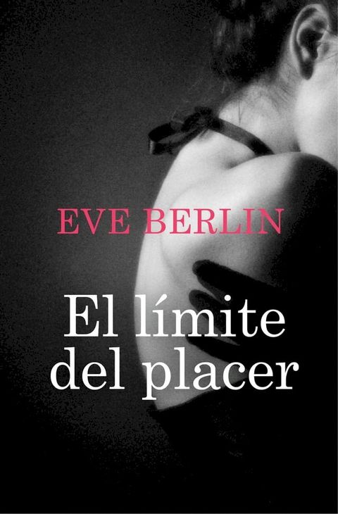 El límite del placer (El límite 1)(Kobo/電子書)