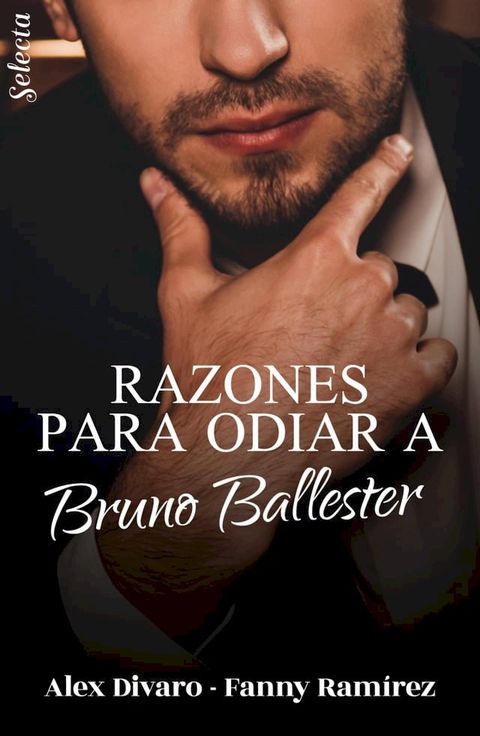 Razones para odiar a Bruno Ballester (Bilogía Bruno Ballester 1)(Kobo/電子書)