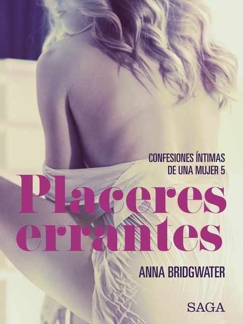 Placeres errantes - Confesiones &iacute;ntimas de una mujer 5(Kobo/電子書)