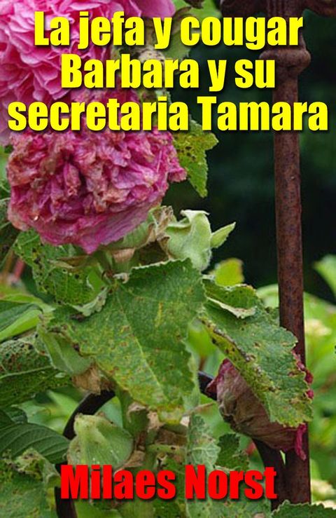 La jefa y cougar Barbara y su secretaria Tamara(Kobo/電子書)