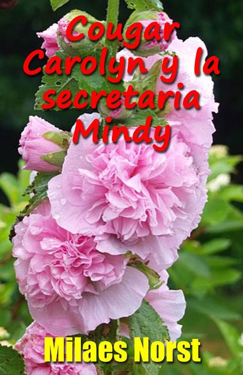 Cougar Carolyn y la secretaria Mindy(Kobo/電子書)