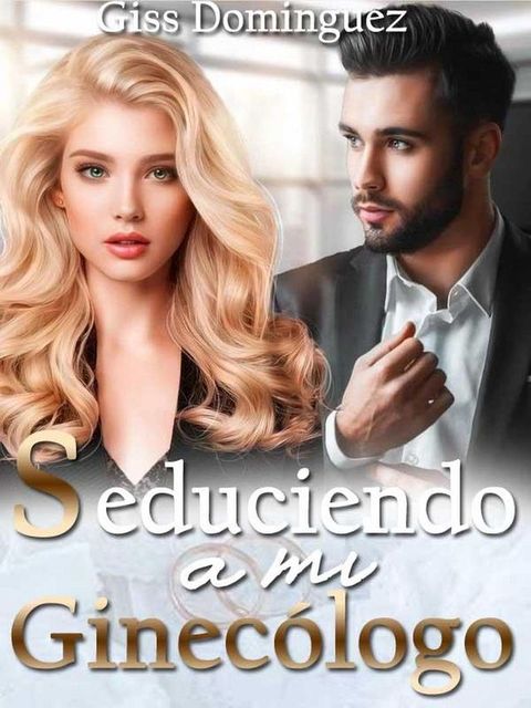 Seduciendo a mi ginecólogo(Kobo/電子書)