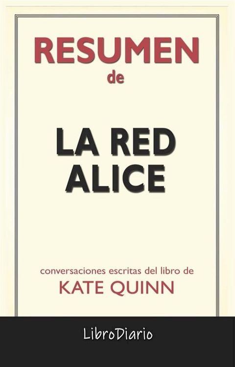 La Red Alice de Kate Quinn: Conversaciones Escritas(Kobo/電子書)