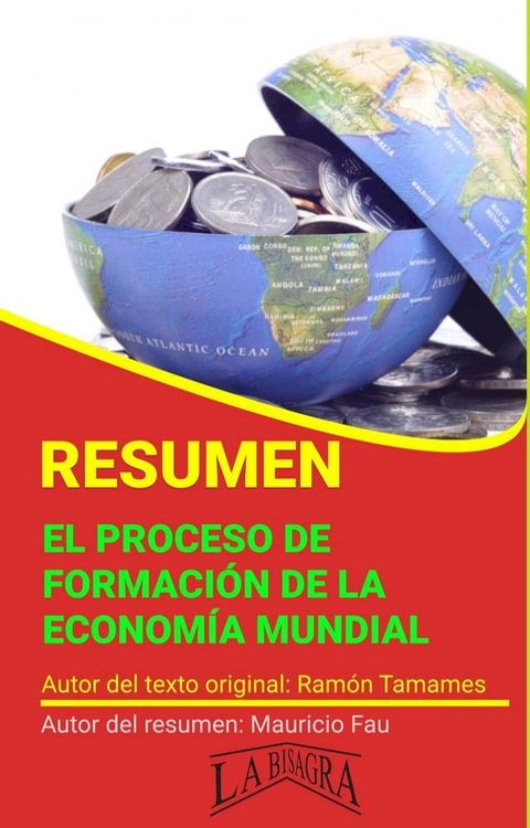 Resumen de El Proceso de Formaci&oacute;n de la Econom&iacute;a Mundial(Kobo/電子書)