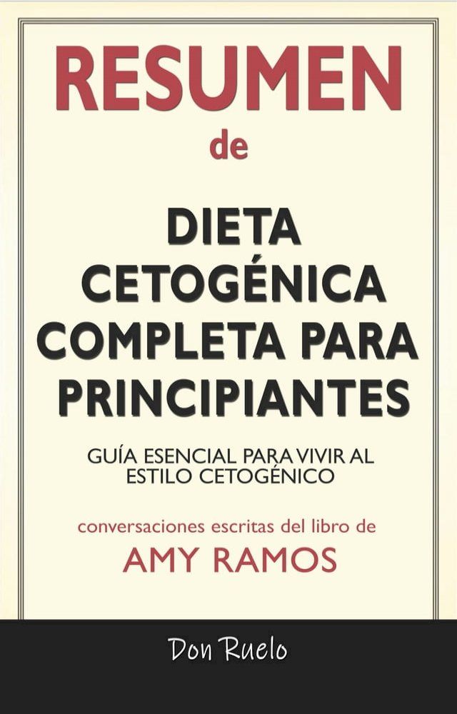  Resumen de Dieta Cetog&eacute;nica Completa Para Principiantes(Kobo/電子書)