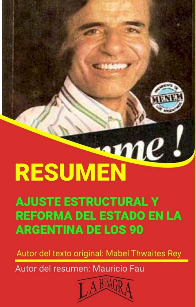  Resumen de Ajuste Estructural y Reforma del Estado en la Argentina de los 90(Kobo/電子書)