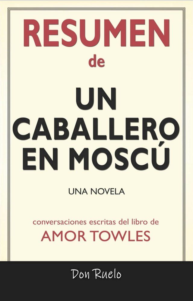  Resumen de Un Caballero En Mosc&uacute;(Kobo/電子書)