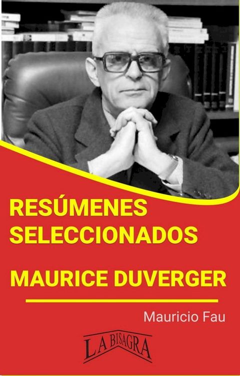 Res&uacute;menes Seleccionados: Maurice Duverger(Kobo/電子書)