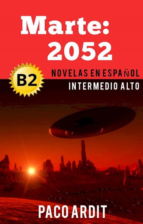 Marte: 2052 - Novelas en español nivel intermedio alto (B2)(Kobo/電子書)