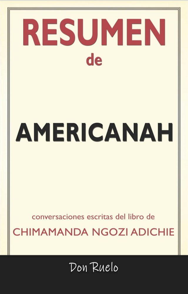  Resumen de Americanah: Conversaciones Escritas Del Libro De Chimamanda Ngozi Adichie(Kobo/電子書)