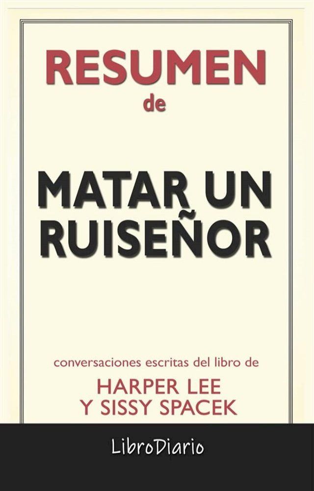  Matar Un Ruise&ntilde;or de Harper Lee & Sissy Spacek: Conversaciones Escritas(Kobo/電子書)