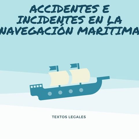 ACCIDENTES E INCIDENTES EN LA NAVEGACI&Oacute;N MAR&Iacute;TIMA(Kobo/電子書)