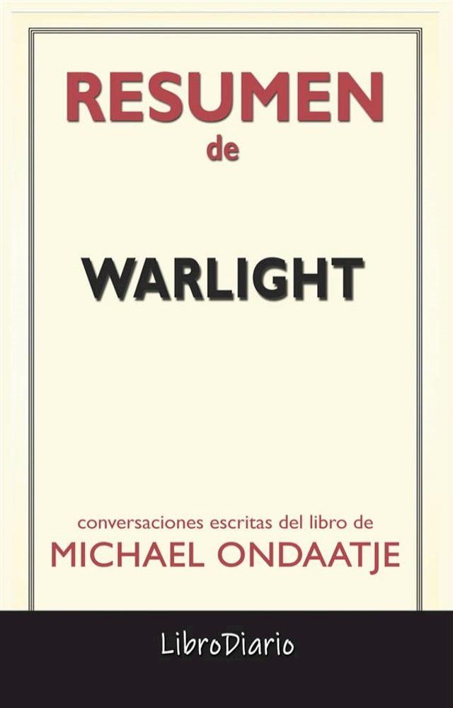  Warlight de Michael Ondaatje: Conversaciones Escritas(Kobo/電子書)