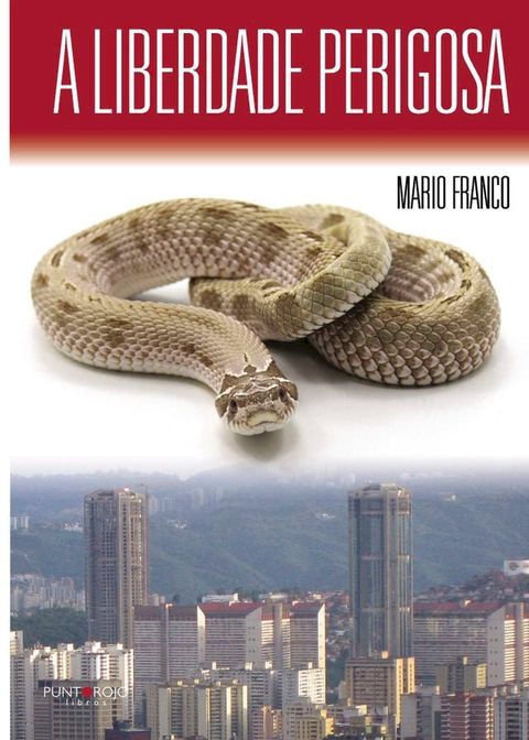 A liberdade perigosa