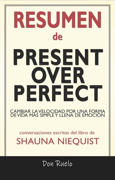 Resumen de Present Over Perfect(Kobo/電子書)