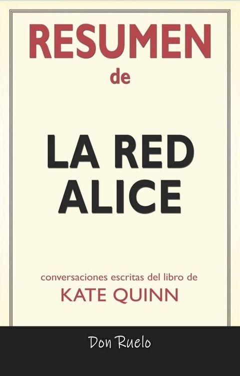 Resumen de La Red Alice: Conversaciones Escritas Del Libro De Kate Quinn(Kobo/電子書)