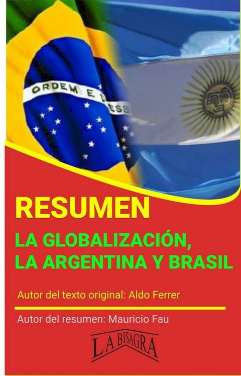 Resumen de La globalizaci&oacute;n, la Argentina y Brasil de Aldo Ferrer(Kobo/電子書)