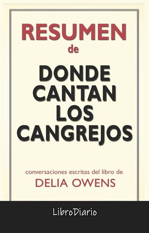 Donde Cantan Los Cangrejos de Delia Owens: Conversaciones Escritas(Kobo/電子書)