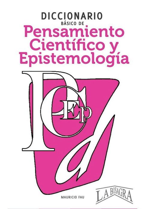 Diccionario B&aacute;sico de Pensamiento Cient&iacute;fico y Epistemolog&iacute;a(Kobo/電子書)