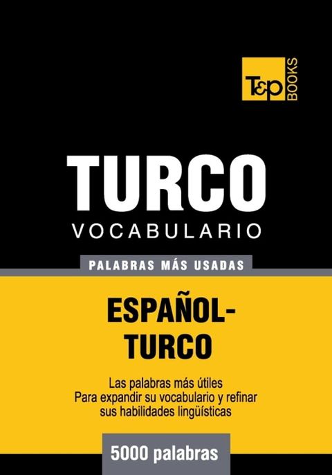 Vocabulario Español-Turco - 5000 palabras más usadas(Kobo/電子書)