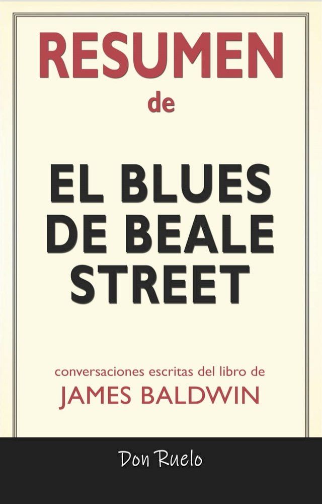  Resumen de El blues de Beale Street de James Baldwin: Conversaciones Escritas(Kobo/電子書)