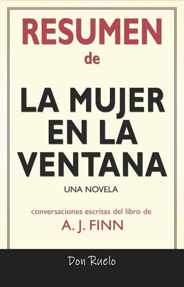  Resumen de La mujer En La ventana: Una Novela: Conversaciones Escritas Del Libro De A. J. Finn(Kobo/電子書)