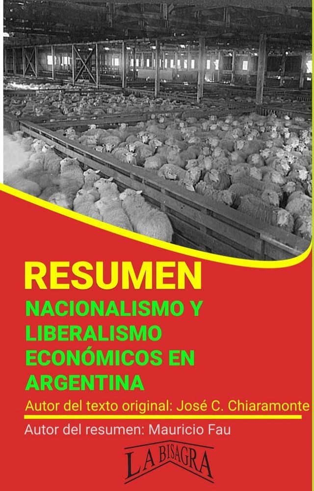  Resumen de Nacionalismo y Liberalismo Económicos en Argentina(Kobo/電子書)