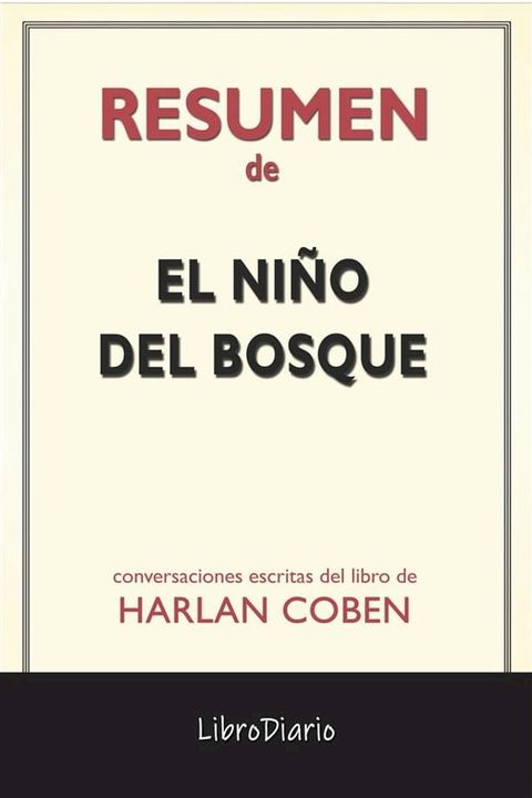 El Ni&ntilde;o Del Bosque de Harlan Coben: Conversaciones Escritas(Kobo/電子書)