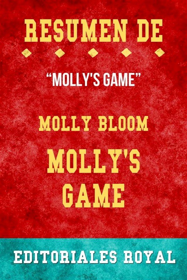  Resume De Molly's Game de Molly Bloom: Pautas de Discusion(Kobo/電子書)