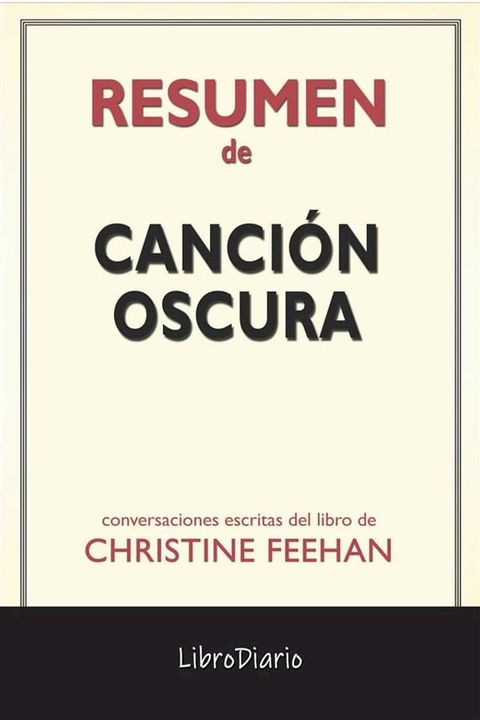 Canci&oacute;n Oscura de Christine Feehan: Conversaciones Escritas(Kobo/電子書)