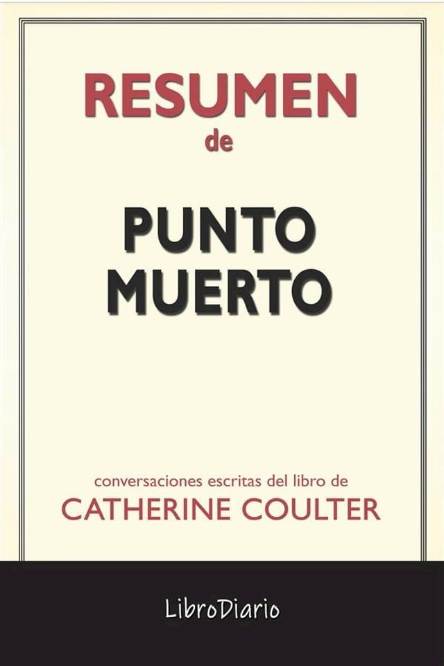  Punto Muerto de Catherine Coulter: Conversaciones Escritas(Kobo/電子書)