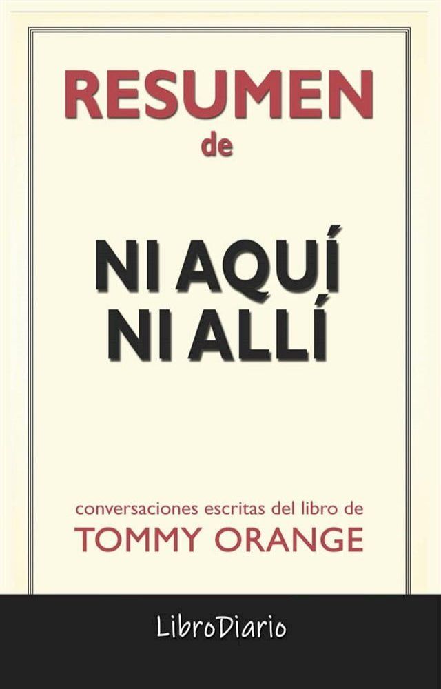  Ni Aqu&iacute; Ni All&iacute; de Tommy Orange: Conversaciones Escritas(Kobo/電子書)