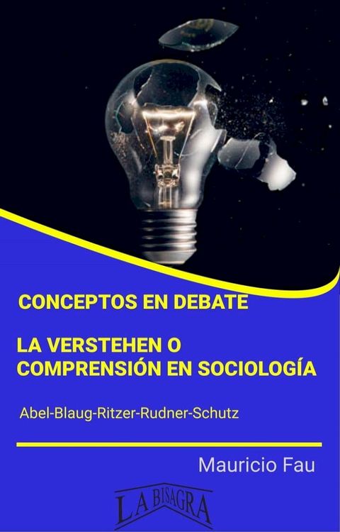 Conceptos en Debate: la Verstehen o Comprensi&oacute;n en Sociolog&iacute;a(Kobo/電子書)