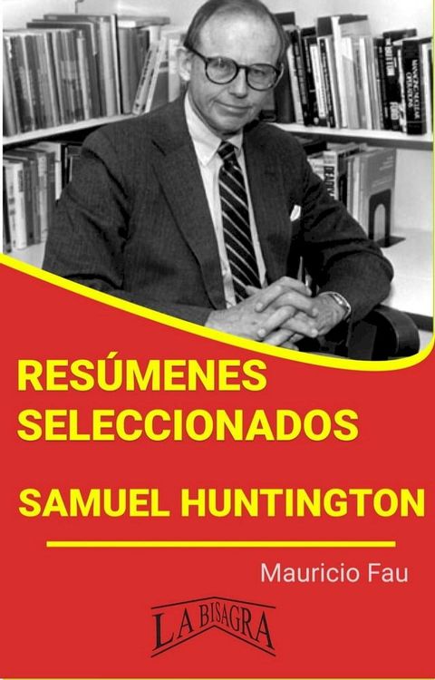 Res&uacute;menes Seleccionados: Samuel Huntington(Kobo/電子書)