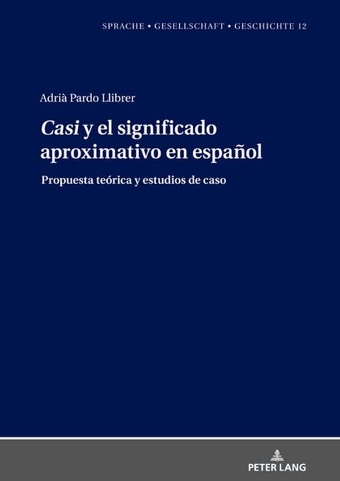 "Casi" y el significado aproximativo en espa&ntilde;ol(Kobo/電子書)