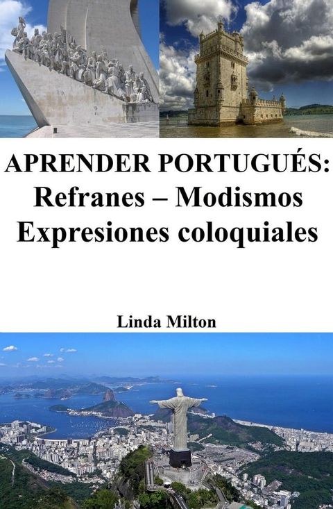 Aprender Portugués: Refranes - Modismos - Expresiones coloquiales(Kobo/電子書)