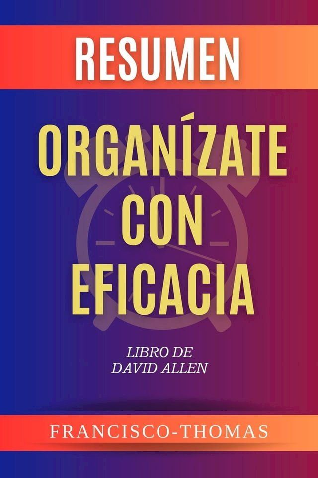  RESUMEN De Organ&iacute;zate Con Eficacia(Kobo/電子書)