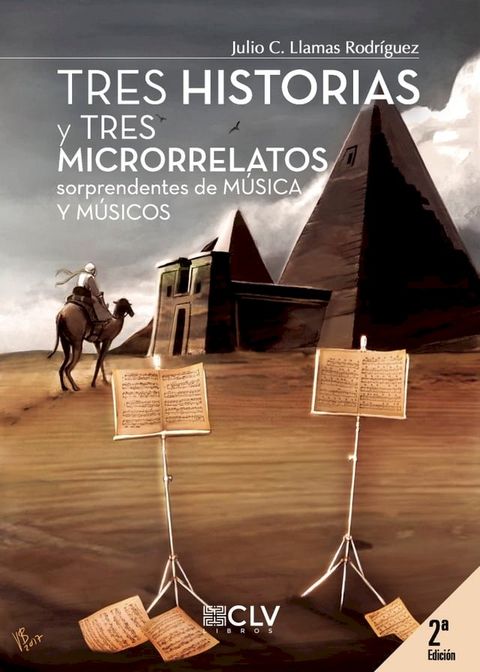 Tres historias y tres microrrelatos sorprendentes de m&uacute;sica y m&uacute;sicos (segunda edici&oacute;n)(Kobo/電子書)